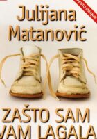Zašto sam vam lagala