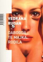 Dabogda te majka rodila