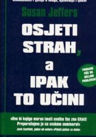 Osjeti strah, a ipak to učini