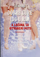 Dobre cure idu u raj, a lošima su otvoreni puti