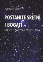 Postanine sretni i bogati: moć i zakonitost uma
