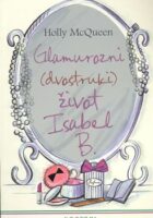 Glamurozni (dvostruki) život Isabel B.