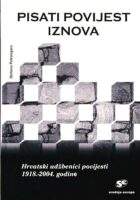 Pisati povijest iznova: hrvatski udženici povijesti 1918.-2004. godine