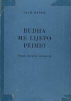 Budha me lijepo primio