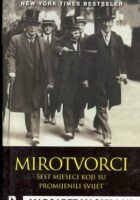 Mirotvorci: šest mjeseci koji su promijenili svijet