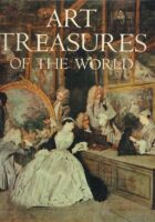 Art Treasures of the World: An illustrated history in colour