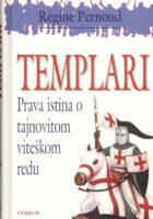 Templari : Prava istina o tajnovitom viteškom redu