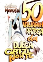 Pedeset valjanih razloga da djeca grizu nokte