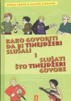 Kako govoriti da bi tinejdžeri slušali