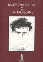 Književna kritika o Juri Kaštelanu