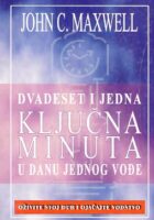 21 ključna minuta u danu jednog vođe