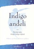 Indigo anđeli: poruke tebi, drago indigo dijete