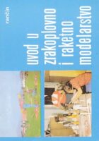 Uvod u zrakoplovno i raketno modelarstvo