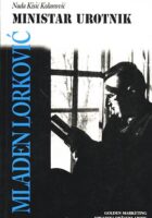 Ministar urotnik: Mladen Lorković