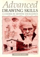 Advanced Drawing Skills: A Course in Artistic Excellence