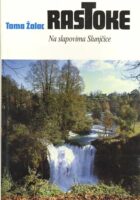 Rastoke - Na slapovima Slunjčice