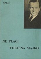 Ne plači voljena majko