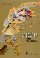 Kalevala: Finska, zemlja junaka