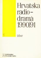 Hrvatska radio-drama 1990/91: izbor
