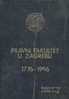 Pravni fakultet u Zagrebu IV. Građa za bibliografiju nastavnika fakulteta, sv. 2
