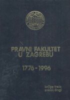 Pravni fakultet u Zagrebu III. Nastavnici fakulteta, sv. 2