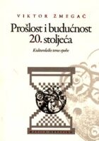 Prošlost i budućnost 20. stoljeća: kulturološke teme epohe