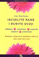 Iscijelite rane i budite svoji