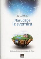 Narudžbe iz svemira: priručnik za ispunjavanje želja