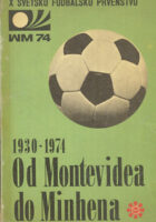 Od Montevidea do Minhena: svetska fudbalska prvenstva od 1930-1974