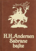H. H. Andersen : Sabrane bajke 1-6