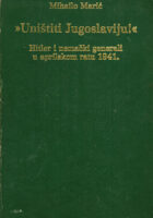 Uništiti Jugoslaviju! Hitler i nemački generali