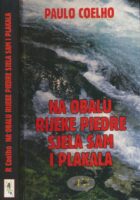 Na obalu rijeke Piedre sjela sam i plakala