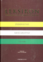 Leksikon temeljnih religijskih pojmova: židovstvo, kršćanstvo, islam