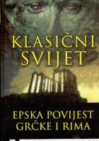 Klasični svijet: Epska povijest Grčke i Rima
