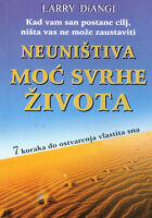 Neuništiva moć svrhe života