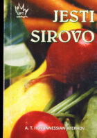 Jesti sirovo: neophodni put k zdravlju