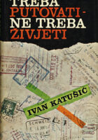 Treba putovati - ne treba živjeti