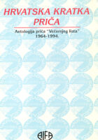 Hrvatska kratka priča: Antologija priča Večernjeg lista 1964-1994