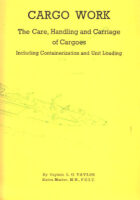 Cargo Work: The Care, Handling and Carriage of Cargoes