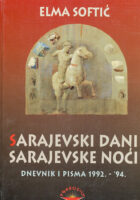 Sarajevski dani, sarajevske noći: Dnevnik i pisma 1992-1994