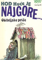 Kod kuće je najgore...