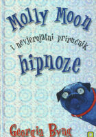 Molly Moon i nevjerojatni priručnik hipnoze