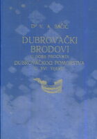 Dubrovački brodovi u doba procvata dubrovačkog pomorstva u XVI. vijeku