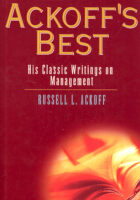Ackoff s Best: His Classic Writings on Management
