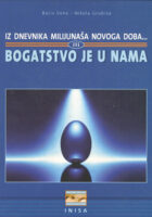 Iz dnevnika milijunaša novoga doba ili bogatstvo je u nama