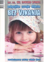 Odgojite svoje dijete bez vikanja