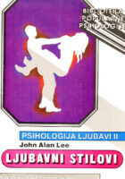 Psihologija ljubavi II: Ljubavni stilovi: Načini ljubavnog ponašanja