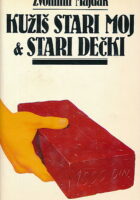 Kužiš stari moj i Stari dečki