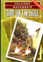 Zašto sam vam lagala