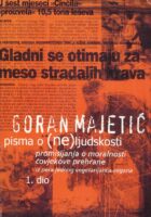Pisma o (ne)ljudskosti 1.dio